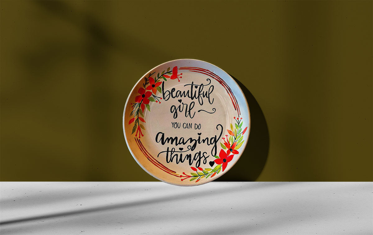 Beautiful Girl You Can Do Amazing Things Thought Decorative Handmade Plate