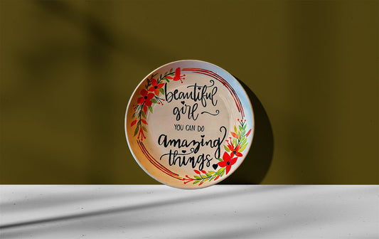 Beautiful Girl You Can Do Amazing Things Thought Decorative Handmade Plate